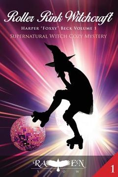 portada Roller Rink Witchcraft: Supernatural Witch Cozy Mystery (in English)