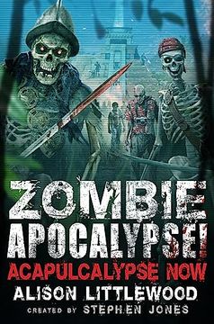 portada Zombie Apocalypse! Acapulcalypse now (Zombie Apocalypse! Spinoff)
