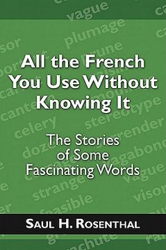 portada all the french you use without knowing it: the stories of some fascinating words (in English)