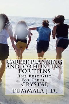 portada Career Planning and Job Hunting for Teens: The Best Gift For Teens! (in English)