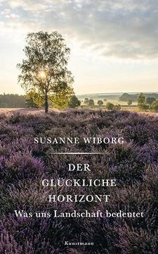 portada Der Glückliche Horizont: Was uns Landschaft Bedeutet (en Alemán)