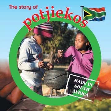 portada The Story of Potjiekos: Made in South Africa (en Inglés)