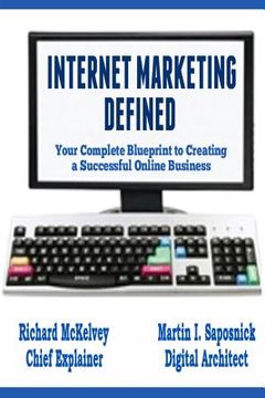 portada Internet Marketing Defined: Your Complete Blueprint to Creating a Successful Online Business (en Inglés)