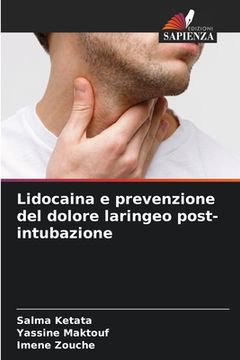 portada Lidocaina e prevenzione del dolore laringeo post-intubazione (en Italiano)