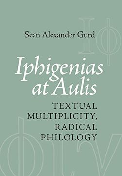 portada Iphigenias at Aulis: Textual Multiplicity, Radical Philology (en Inglés)