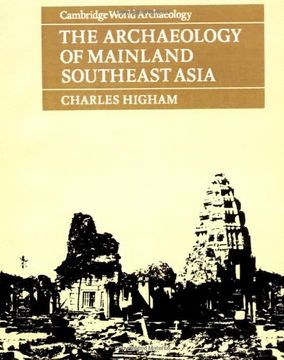 portada The Archaeology of Mainland Southeast Asia Paperback: From 10,000 B. C. To the Fall of Angkor (Cambridge World Archaeology) (en Inglés)