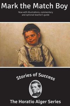 portada Stories of Success: Mark the Match Boy (Illustrated) (en Inglés)