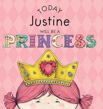 portada Today Justine Will Be a Princess (en Inglés)