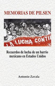 portada Memorias de Pilsen: Recuerdos de lucha de un barrio mexicano en Estados Unidos