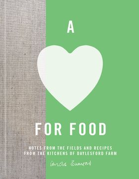 portada A Love for Food: Recipes from the Fields and Kitchens of Daylesford Farm (en Inglés)