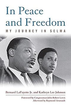 portada In Peace and Freedom: My Journey in Selma (Civil Rights and the Struggle for Black Equality in the Twentieth Century)
