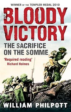 portada Bloody Victory: The Sacrifice on the Somme and the Making of the Twentieth Century