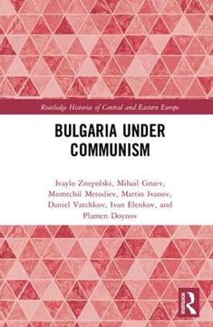 portada Bulgaria Under Communism (Routledge Histories of Central and Eastern Europe) 