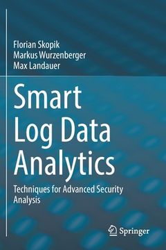 portada Smart Log Data Analytics: Techniques for Advanced Security Analysis (in English)