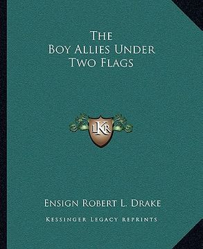 portada the boy allies under two flags (en Inglés)