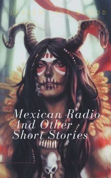 portada Mexican Radio and Other Short Stories, Volume I (in English)