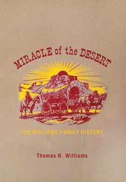 portada miracle of the desert: a history of the thomas ward and surrounding communities (en Inglés)