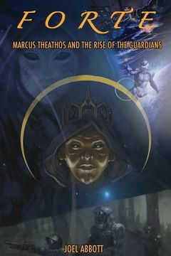 portada Forte: Marcus Theathos and the Rise of the Guardians (en Inglés)