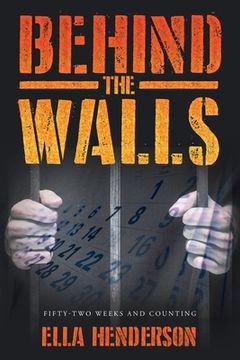 portada Behind the Walls: Fifty Two Weeks and Counting (in English)