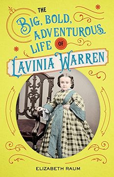 portada The Big, Bold, Adventurous Life of Lavinia Warren (en Inglés)