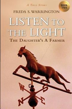 portada Listen to the Light: The Daughter's a Farmer