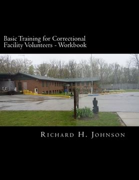 portada Basic Training for Correctional Facility Volunteers: Volunteer Workbook (en Inglés)