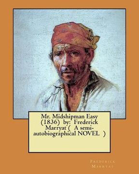 portada Mr. Midshipman Easy (1836) by: Frederick Marryat ( A semi-autobiographical NOVEL ) (en Inglés)