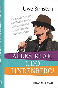 portada Alles Klar, udo Lindenberg! Wie der Panik-Rocker den Frieden Besingt, Gott Interviewte und Hinter den Horizont Blickt (Biografien) (en Alemán)