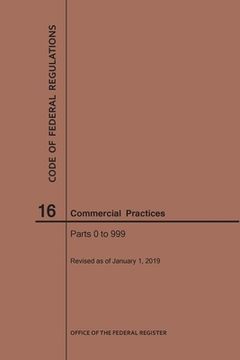 portada Code of Federal Regulations Title 16, Commercial Practices, Parts 0-999, 2019 (en Inglés)