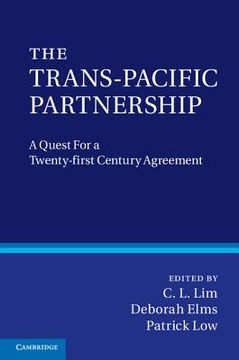 portada The Trans-Pacific Partnership: A Quest for a Twenty-First Century Trade Agreement