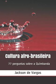 portada Cultura Afro-Brasileira: 77 Perguntas Sobre Quimbanda (en Portugués)