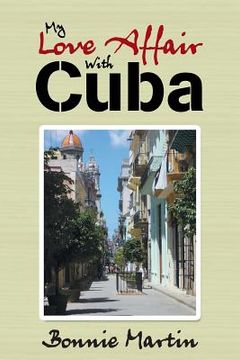 portada My Love Affair with Cuba (en Inglés)