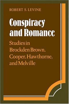 portada Conspiracy and Romance: Studies in Brockden Brown, Cooper, Hawthorne, and Melville (Cambridge Studies in American Literature and Culture) 