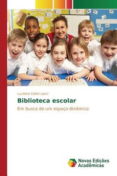 portada Biblioteca escolar: Em busca de um espaço dinâmico (in Portuguese)