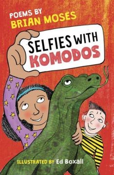 Selfies With Komodos: Poems by Brian Moses