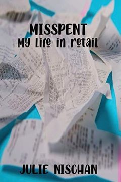 portada Misspent-My Life in Retail (in English)