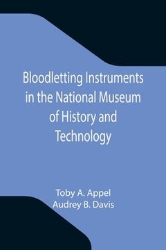 portada Bloodletting Instruments in the National Museum of History and Technology (en Inglés)