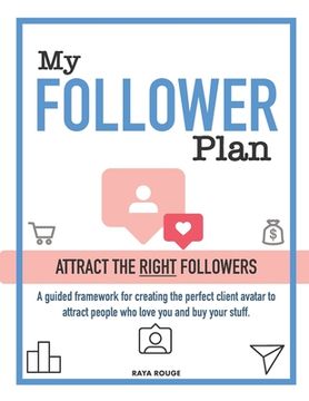 portada My Follower Plan: Attract the Right Followers (en Inglés)