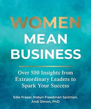 portada Women Mean Business: Over 500 Insights From Extraordinary Leaders to Spark Your Success (en Inglés)