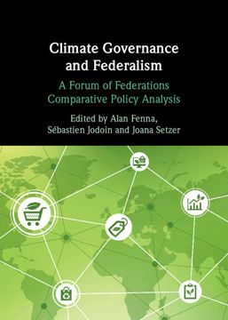portada Climate Governance and Federalism: A Forum of Federations Comparative Policy Analysis (en Inglés)