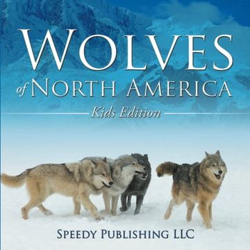 portada Wolves Of North America (Kids Edition) (en Inglés)