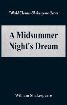portada A Midsummer Night's Dream (World Classics Shakespeare Series) (in English)