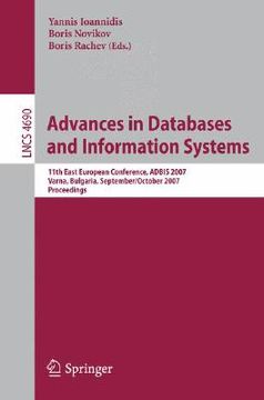 portada advances in databases and information systems: 11th east european conference, adbis 2007, varna, bulgaria, september 29-october 3, 2007, proceedings (en Inglés)