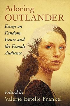 portada Adoring Outlander: Essays on Fandom, Genre and the Female Audience