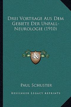 portada Drei Vortrage Aus Dem Gebiete Der Unfall-Neurologie (1910) (en Alemán)