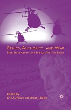portada Ethics, Authority, and War: Non-State Actors and the Just War Tradition (in English)
