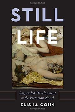 portada Still Life: Suspended Development in the Victorian Novel