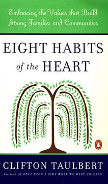 portada Eight Habits of the Heart: The Timeless Values That Build Strong Communities: Embracing the Values That Build Strong Families and Communities (African American History (Penguin)) (en Inglés)