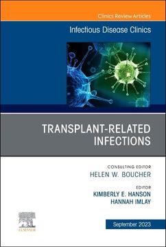 portada Transplant-Related Infections, an Issue of Infectious Disease Clinics of North America (Volume 37-3) (The Clinics: Internal Medicine, Volume 37-3)