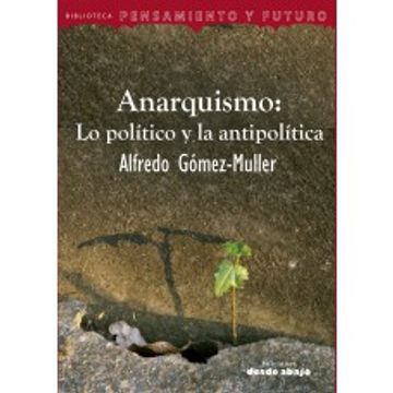 portada Anarquismo: Lo Político y la Antipolítica